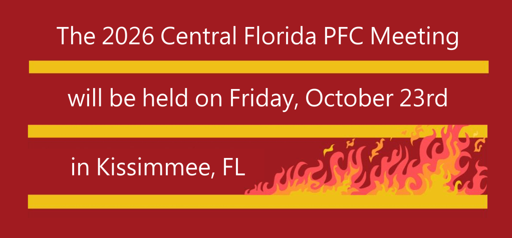 The 2026 Central Florida PFC Meeting will be held on Friday, October 23rd in Kissimmee Florida